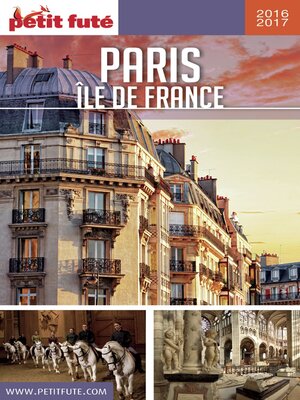 cover image of PARIS ÎLE DE FRANCE 2016/2017 Petit Futé